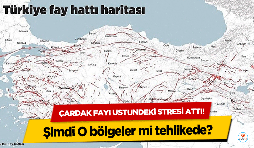 Çardak fayı üstündeki stresi attı! Şimdi O bölgeler tehlikede mi?