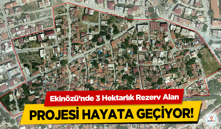 Ekinözü’nde 3 Hektarlık Rezerv Alan projesi hayata geçiyor!