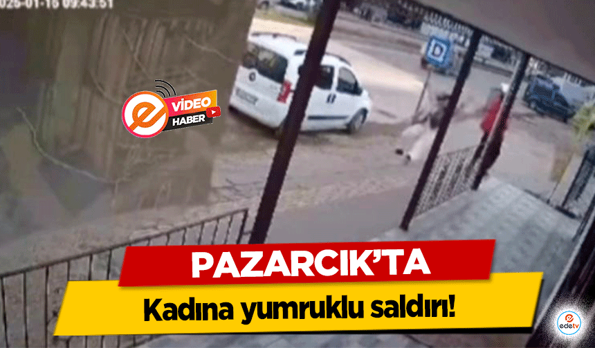 Pazarcık’ta kadına yumruklu saldırı!