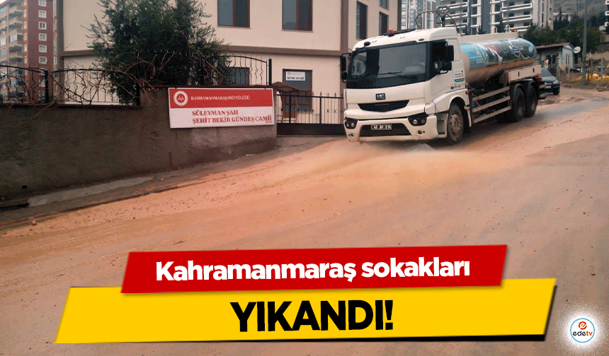 Kahramanmaraş sokakları yıkandı!