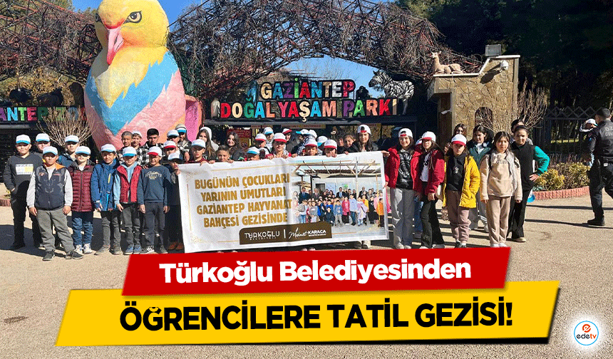 Türkoğlu Belediyesinden Öğrencilere Tatil Gezisi!