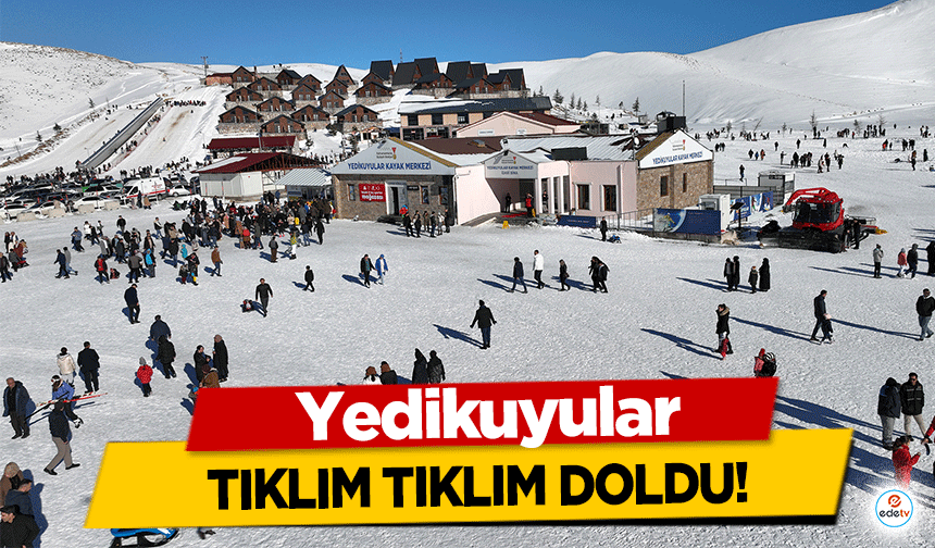 Yedikuyular,tıklım tıklım doldu!