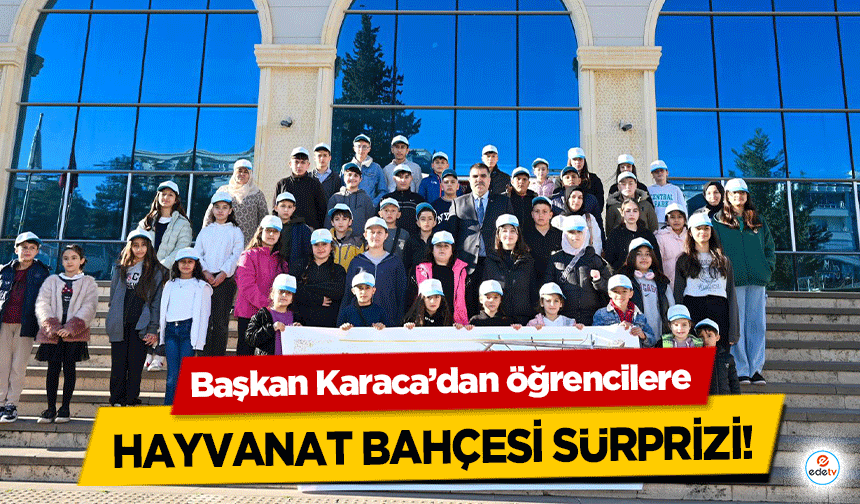 Başkan Karaca’dan öğrencilere hayvanat bahçesi sürprizi!