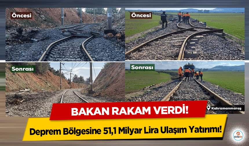 Deprem Bölgesine 51,1 Milyar Lira Ulaşım Yatırımı!