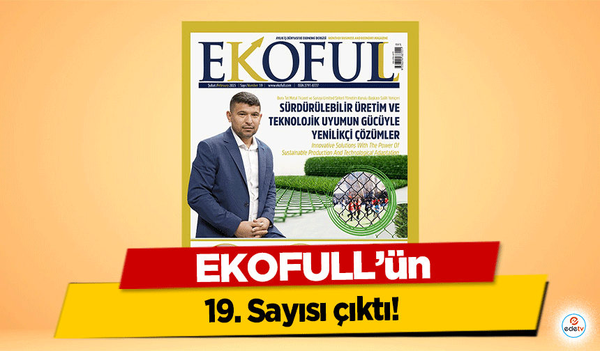 EKOFULL’ün 19. Sayısı çıktı!