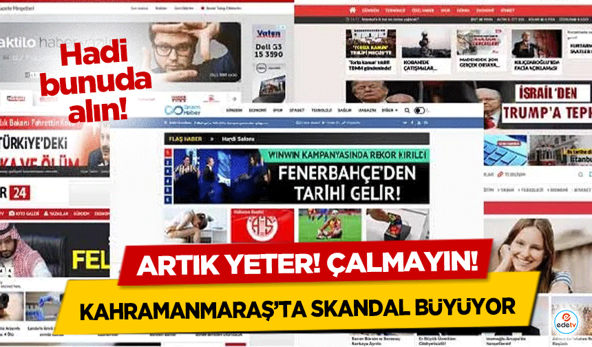 Kahramanmaraş’ta skandal büyüyor! Artık yeter çalmayın!