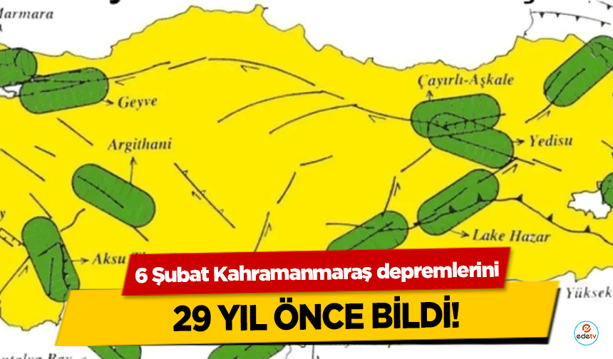 6 Şubat Kahramanmaraş depremlerini 29 yıl önce bildi!