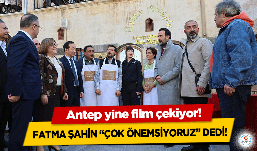 Antep yine film çekiyor!