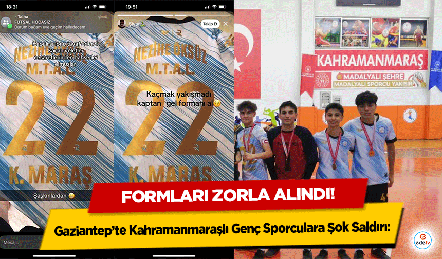 Gaziantep’te Kahramanmaraşlı Genç Sporculara Şok Saldırı: Formları Zorla Alındı!