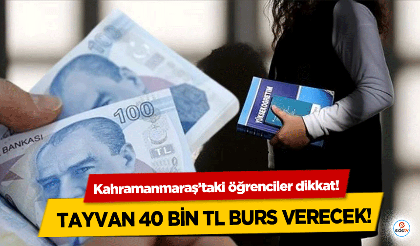 Kahramanmaraş’taki Öğrenciler Dikkat! Tayvan 40 Bin TL Burs Verecek!