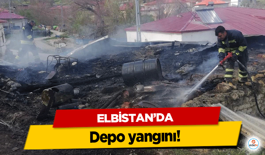 Elbistan’da depo yangını!