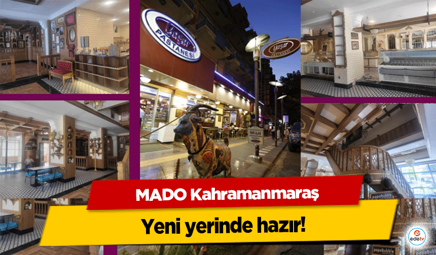 MADO Kahramanmaraş yeni yerinde hazır!