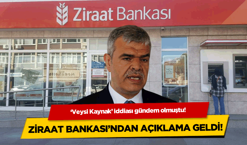 Ziraat Bankası'ndan Veysi Kaynak'ın şirketine kredi iddialarına yanıt!