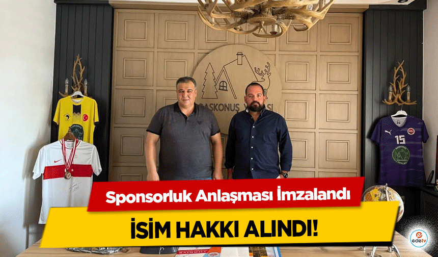 Sponsorluk Anlaşması İmzalandı, isim hakkı alındı!
