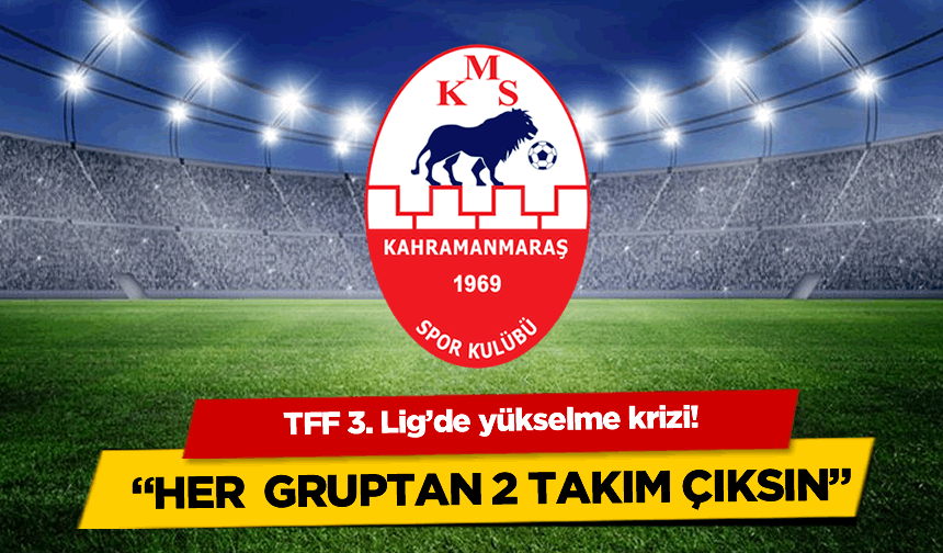 Kahramanmaraşspor’u da Etkileyebilir: TFF 3. Lig’de Flaş Çağrı