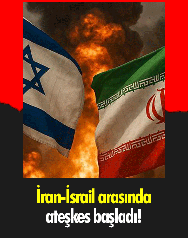 İran-İsrail arasında ateşkes başladı!