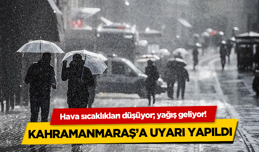 Meteorolojiden uyarı! Kahramanmaraş dahil 14 ilde aşırı sıcaklara yağmur molası