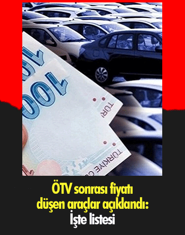 ÖTV sonrası fiyatı düşen araçlar açıklandı: İşte listesi