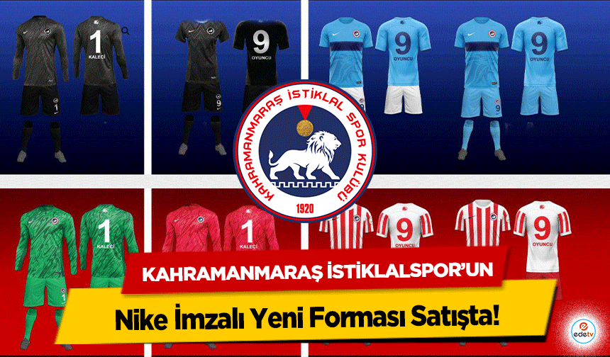 Kahramanmaraş İstiklalspor’un Nike İmzalı Yeni Forması Satışta!