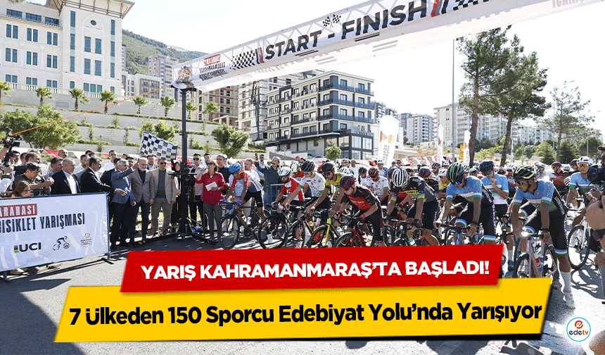 Pedallar Kahramanmaraş’ta Döndü: 7 Ülkeden 150 Sporcu Edebiyat Yolu’nda Yarışıyor