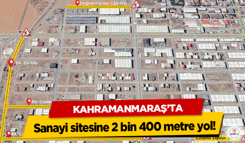 Kahramanmaraş’ta Sanayi sitesine 2 bin 400 metre yol!