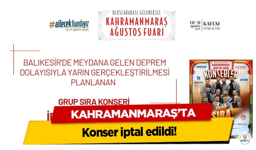 Kahramanmaraş’ta Balıkesir Depremi nedeniyle konser İptal Edildi!