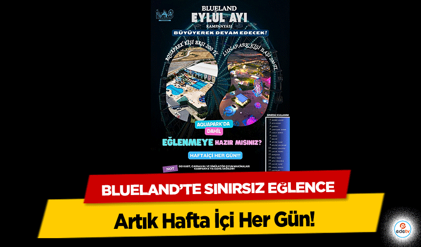 Blueland’te Sınırsız Eğlence Artık Hafta İçi Her Gün!