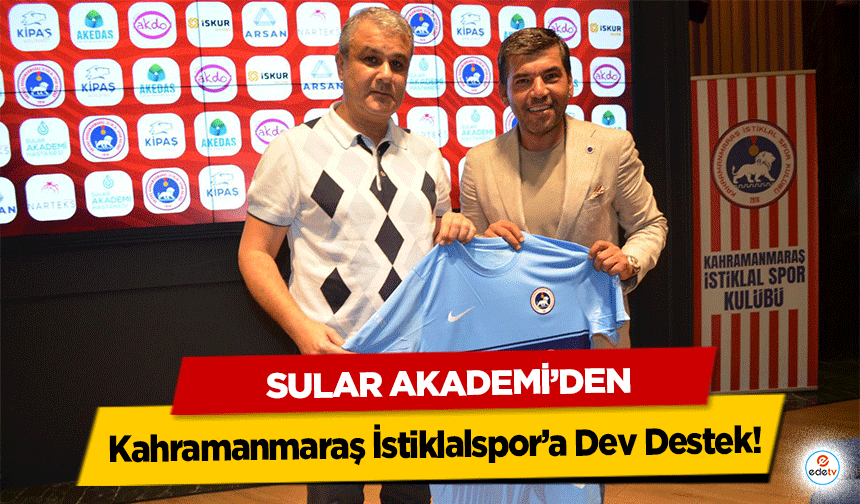 Sular Akademi’den Kahramanmaraş İstiklalspor’a Dev Destek!