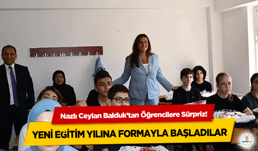 Nazlı Ceylan Balduk’tan Öğrencilere Sürpriz! Yeni Eğitim Yılına Formayla Başladılar