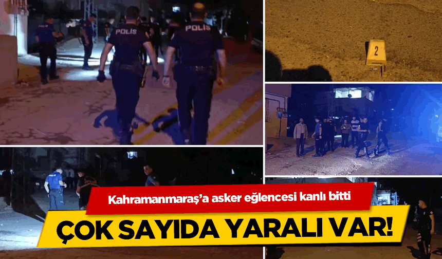 Kahramanmaraş'ta asker eğlencesine kavga gölge düşürdü