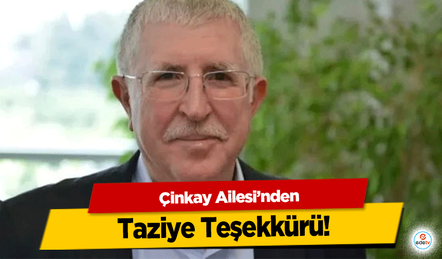 Çinkay Ailesi’nden Taziye Teşekkürü!