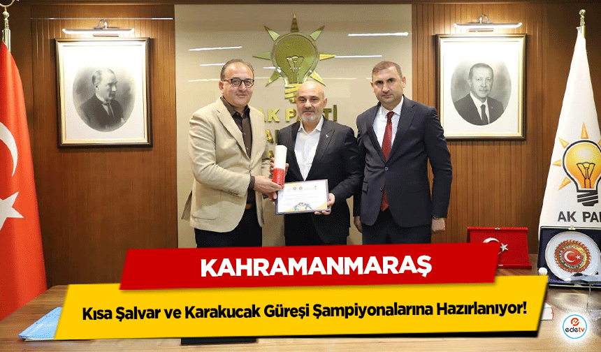 Kahramanmaraş, Kısa Şalvar ve Karakucak Güreşi Şampiyonalarına Hazırlanıyor