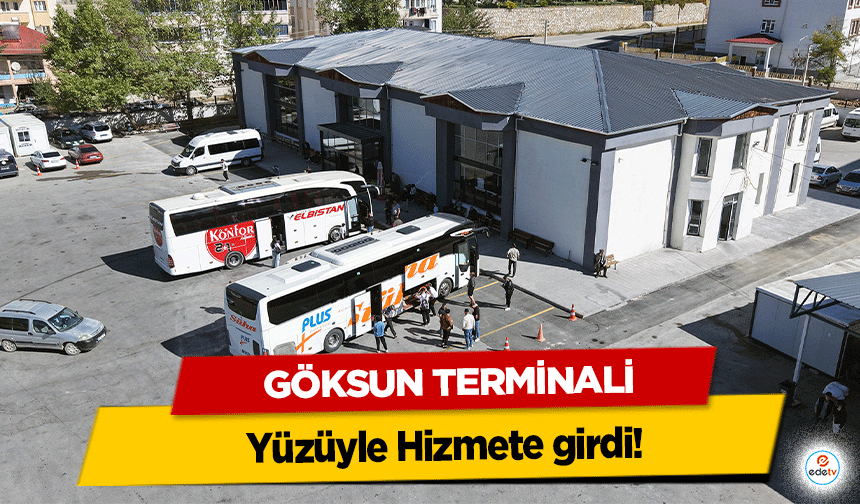 Göksun Terminali Yüzüyle Hizmete girdi!