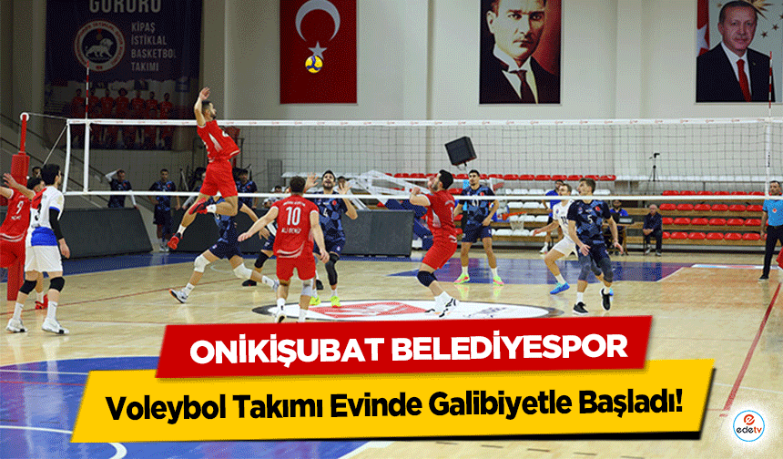 Onikişubat Belediyespor Voleybol Takımı Evinde Galibiyetle Başladı!