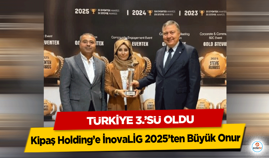 Kipaş Holding’e İnovaLİG 2025’ten Büyük Onur: Türkiye 3.’sü oldu