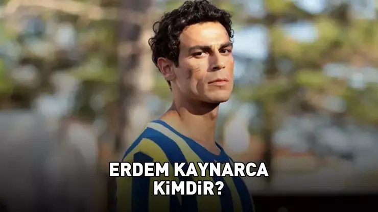 Erdem Kaynarca kimdir, nereli ve kaç yaşında?