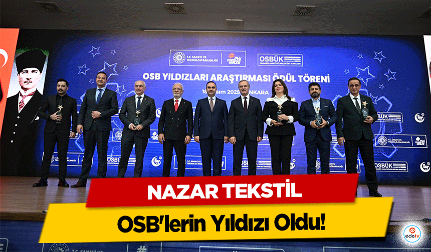 Nazar Tekstil, OSB'lerin Yıldızı Oldu!