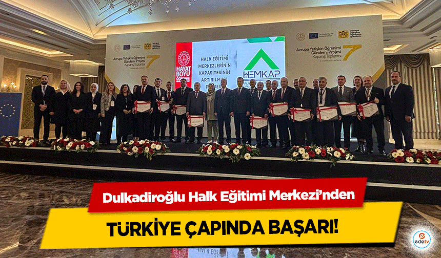 Dulkadiroğlu Halk Eğitim Merkezi’nden Türkiye Çapında Başarı!