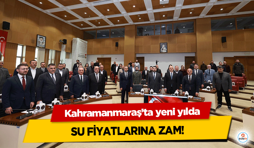 Kahramanmaraş’ta yeni yılda su fiyatlarına zam!