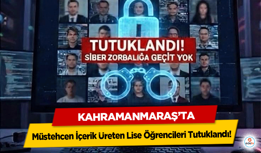 Kahramanmaraş’ta Yapay Zeka ile Müstehcen İçerik Üreten Lise Öğrencileri Tutuklandı!