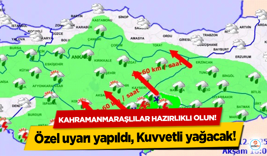 Kahramanmaraşlılar hazırlıklı olun! Özel uyarı yapıldı, Kuvvetli yağacak