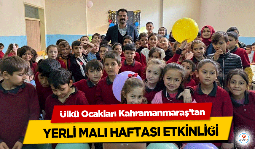 Ülkü Ocakları Kahramanmaraş’tan Yerli Malı Haftası Etkinliği!