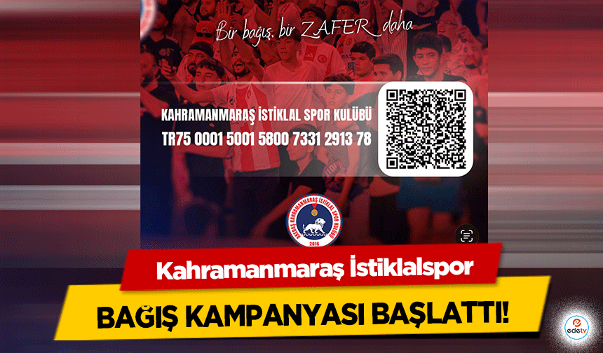 Kahramanmaraş İstiklalspor bağış kampanyası başlattı!