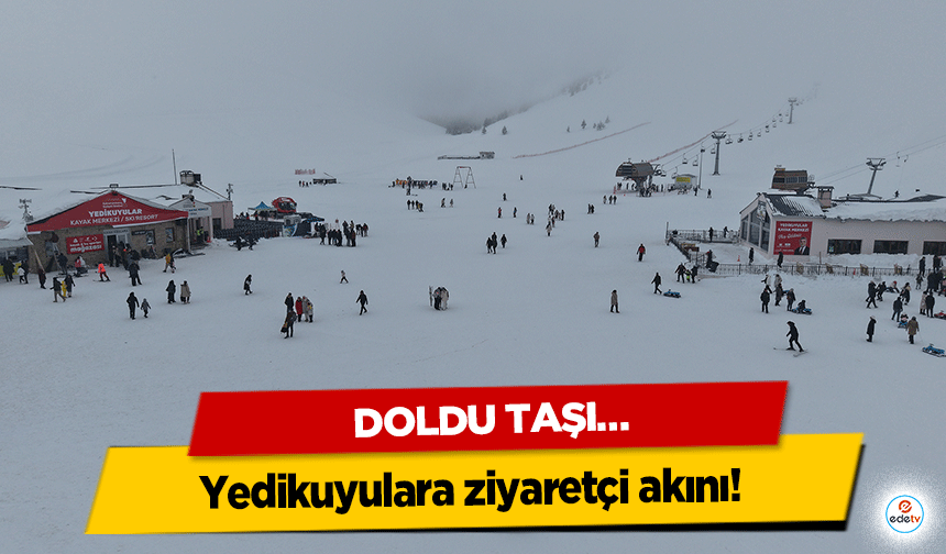 Yedikuyulara ziyaretçi akını! Doldu Taşı…
