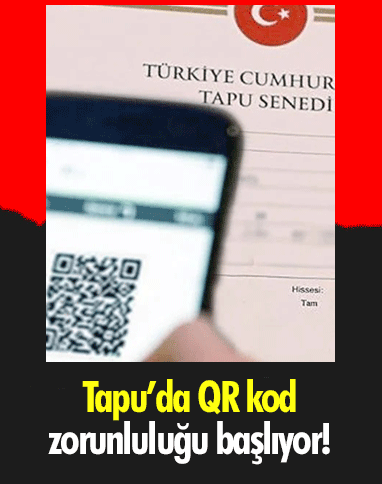 Tapu’da QR kod zorunluluğu başlıyor!