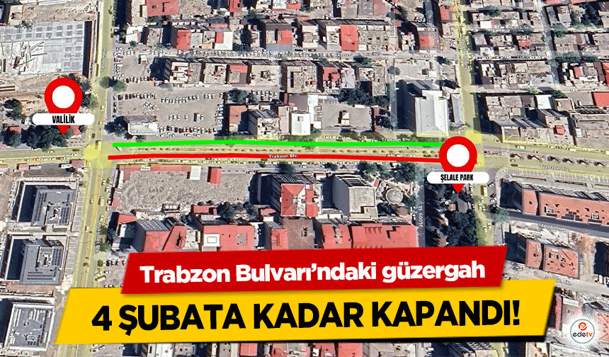 Trabzon Bulvarı’ndaki güzergah 4 Şubata Kadar Kapandı!