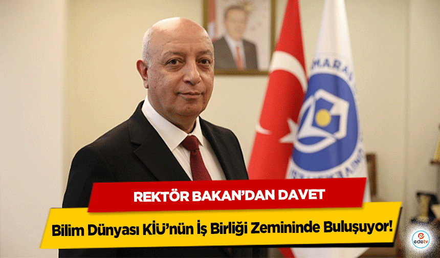 Rektör Bakan’dan Davet: Bilim Dünyası KİÜ’nün İş Birliği Zemininde Buluşuyor1