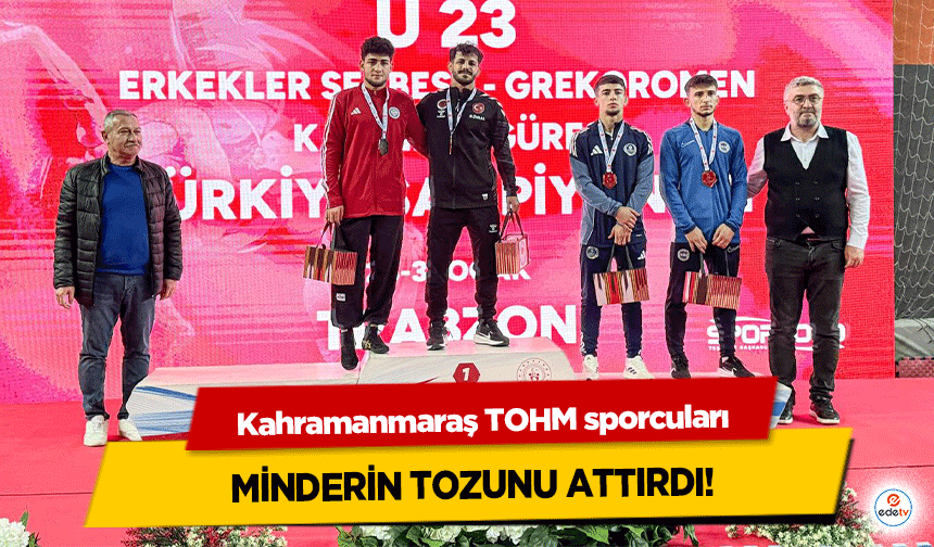 Kahramanmaraş TOHM sporcuları minderin tozunu attırdı!