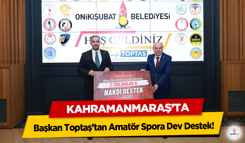 Başkan Toptaş’tan Amatör Spora Dev Destek!