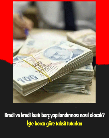 Kredi ve kredi kartı borç yapılandırması nasıl olacak? İşte borca göre taksit tutarları